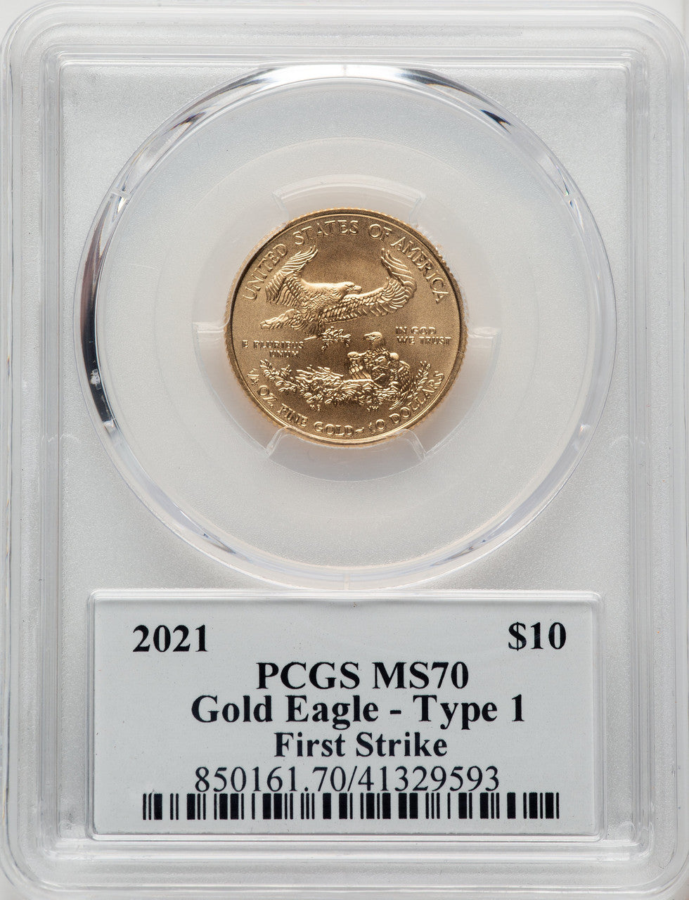 2021 $10 Quarter Ounce Gold Eagle Type One First Strike FS George Casey PCGS MS70
