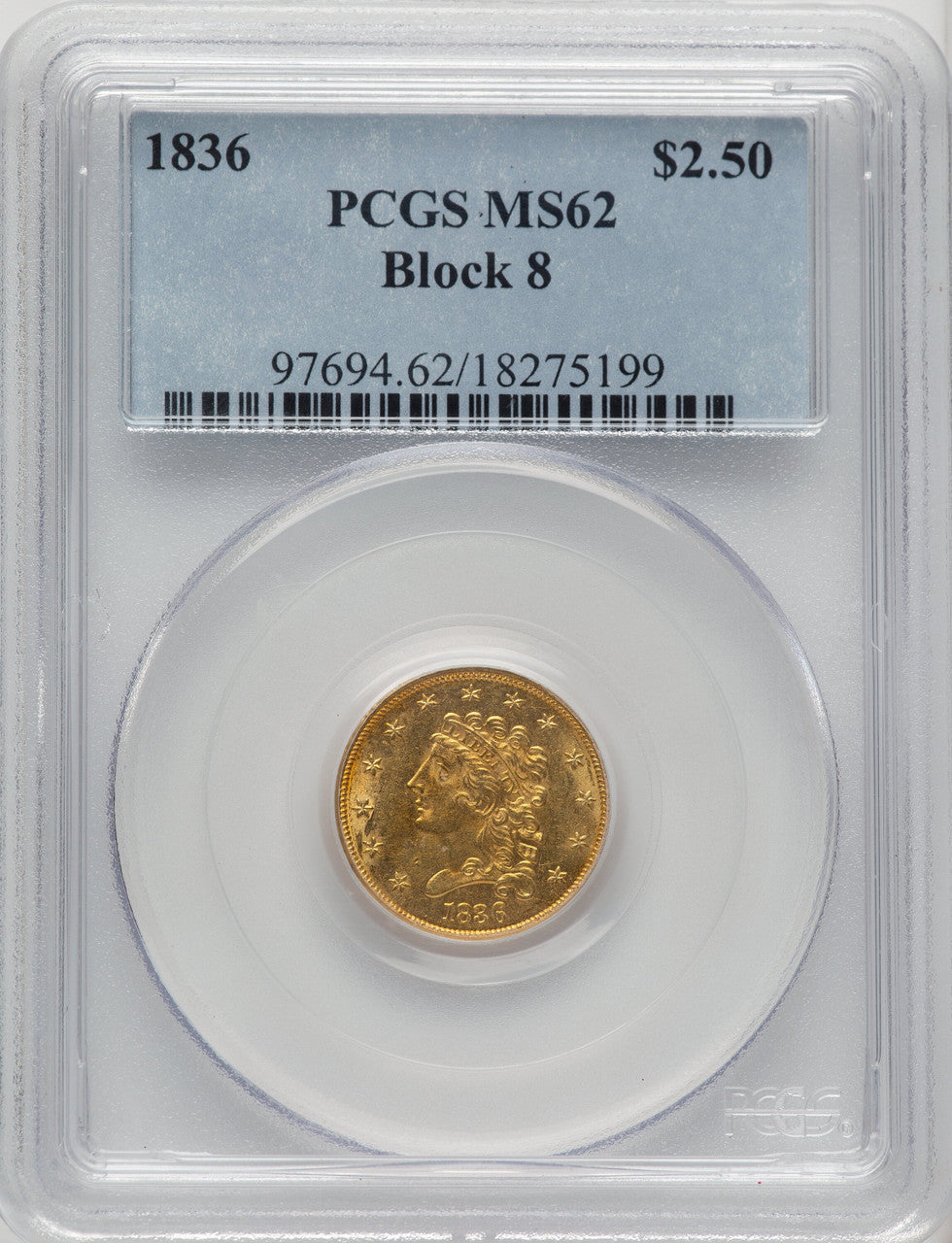 1836 $2.50 Block 8 Classic Quarter Eagle PCGS MS62 (772603091)