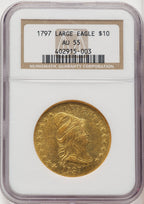 1797 $10 LG EAGLE Early Eagle NGC AU55