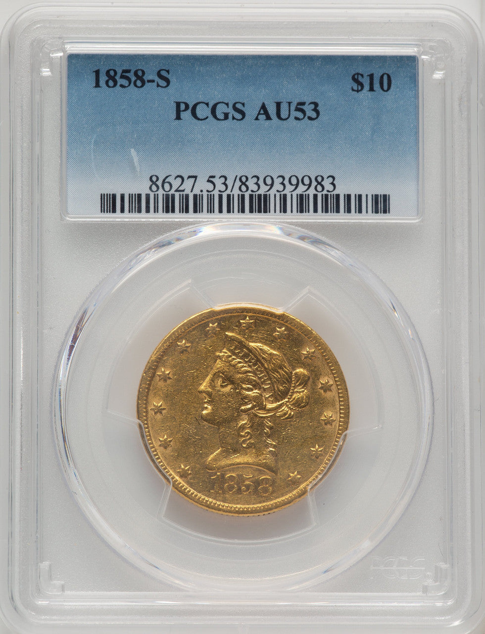 1858-S $10 Liberty Eagle PCGS AU53