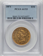 1871 $10 Liberty Eagle PCGS AU53