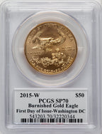 2015-W $50 One-Ounce Gold Eagle First Day of Issue - Washington Moy Signature PCGS PR70