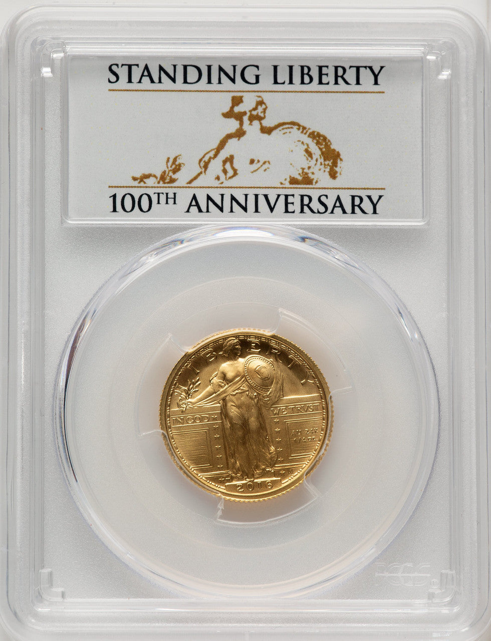 2016-W 25C Standing Liberty 100th Anniversary Gold Centennial FS 100th Anniversary PCGS MS70