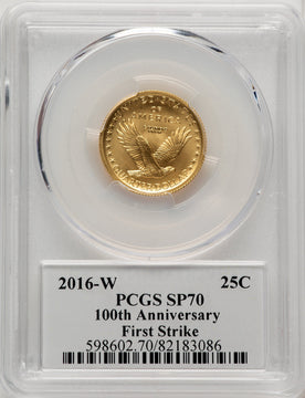 2016-W 25C Standing Liberty 100th Anniversary Gold Centennial FS 100th Anniversary PCGS MS70