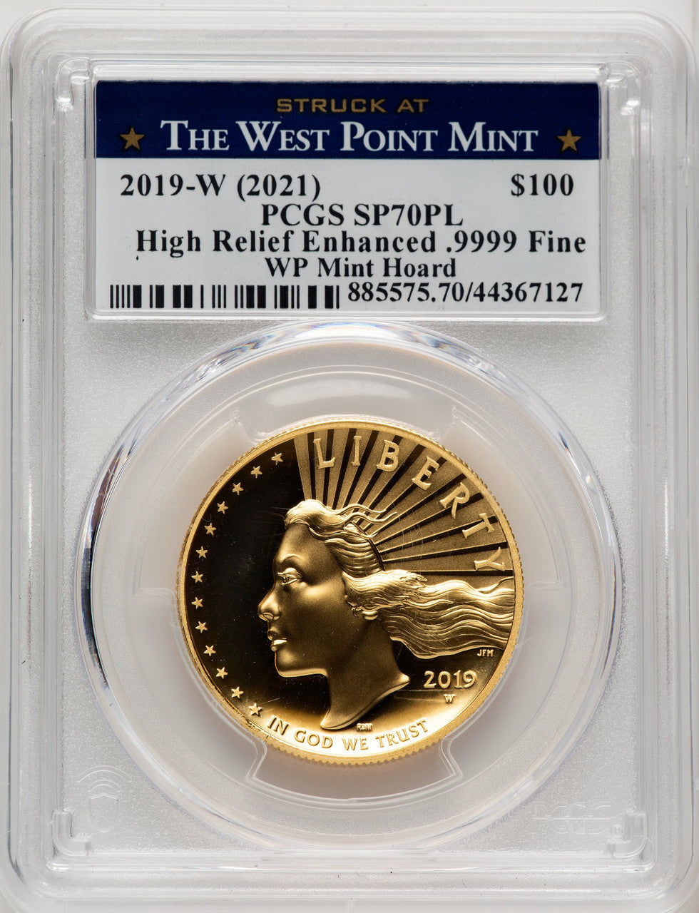 2019-W G$100 American Liberty High Relief Enhanced PL WP Mint Hoard Struck at West Point Label PCGS MS70