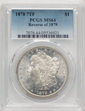 1878 7TF Reverse of 1879 Morgan Dollar PCGS MS64