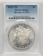 1878 7TF Reverse of 1879 Morgan Dollar PCGS MS64
