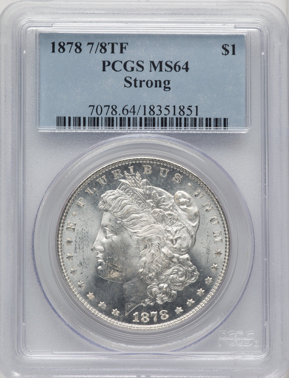 1878 7/8TF STRONG Morgan Dollar PCGS MS64 (773674004)