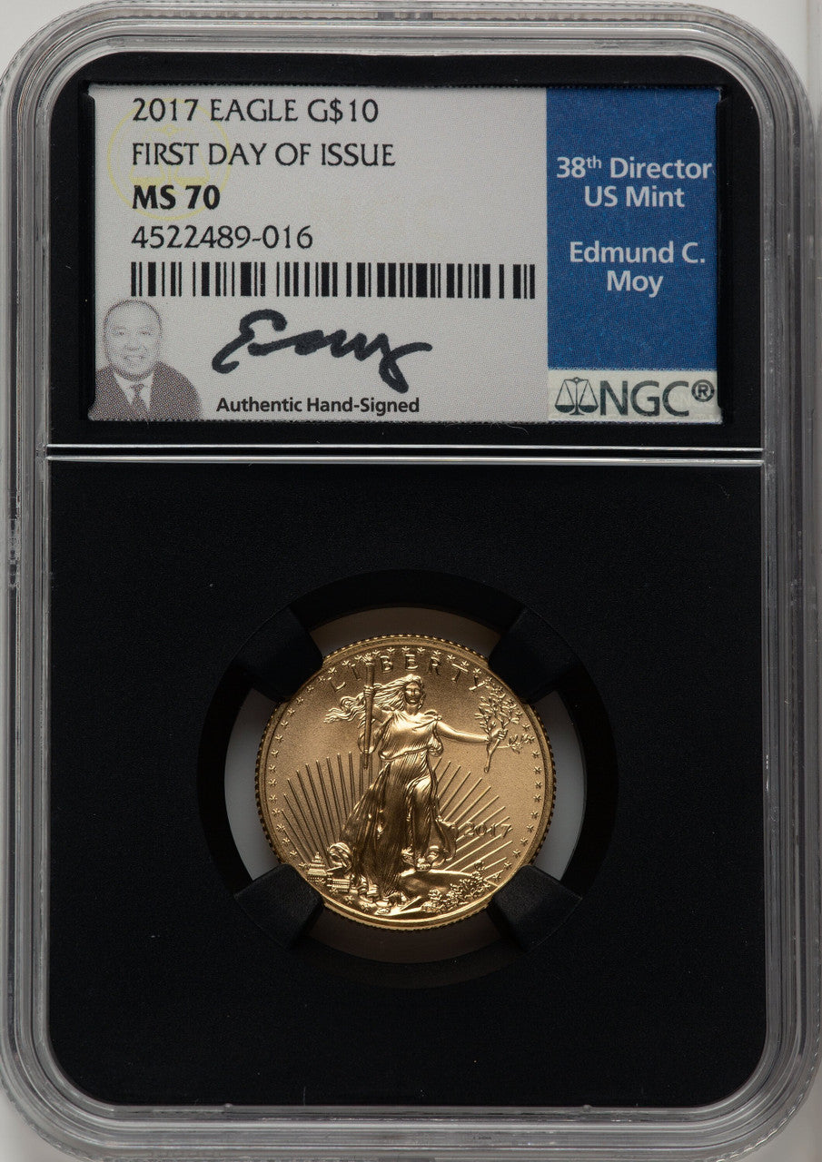 2017 $10 Quarter-Ounce Gold Eagle First Day of Issue Moy Signature NGC MS70
