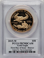 2015-W One-Ounce Gold Eagle First Day of Issue - Denver Moy Signature FDI Ed Moy Denver PCGS PR70