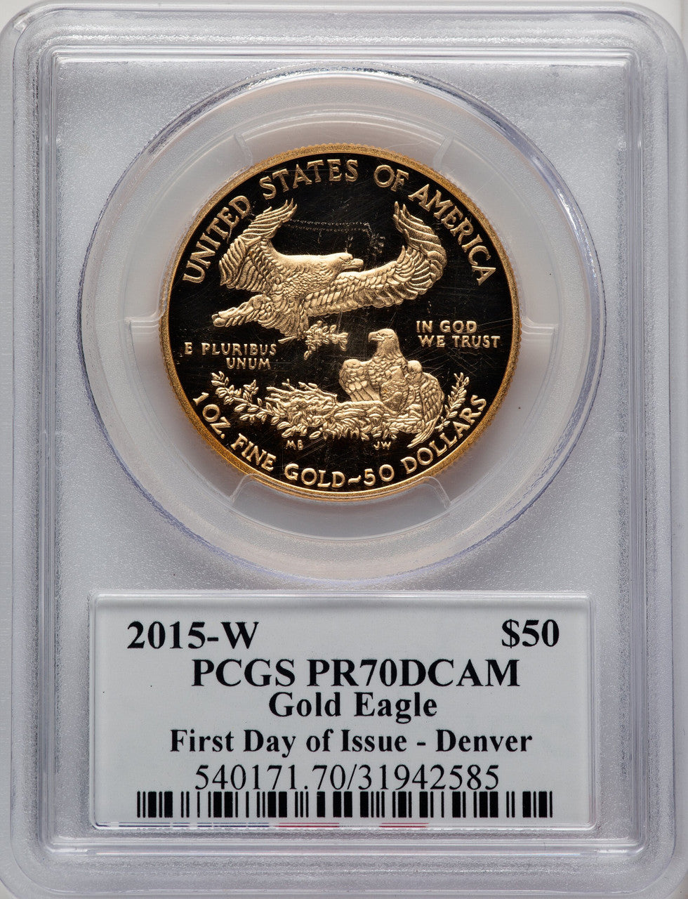 2015-W One-Ounce Gold Eagle First Day of Issue - Denver Moy Signature FDI Ed Moy Denver PCGS PR70