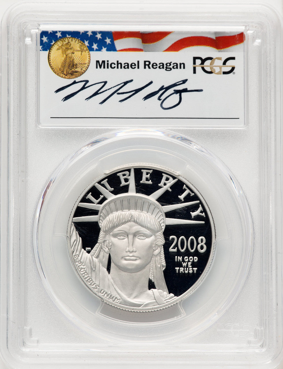 2008-W $100 One-Ounce Platinum Eagle Statue of Liberty Michael Reagan Reagan Legacy Series PCGS PR70
