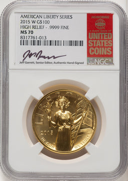 2015-W $100 American Liberty High Relief Jeff Garrett NGC MS70