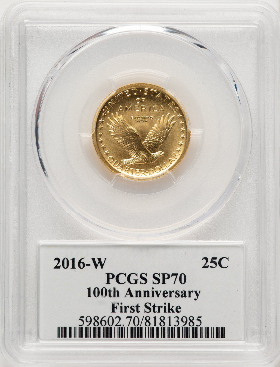 2016-W 25C Standing Liberty 100th Anniversary Gold Centennial FS 100th Anniversary PCGS MS70 (520625007)