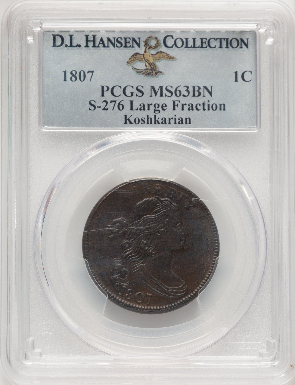 1807 1C S-276 Large Fraction Large Cent PCGS MS63