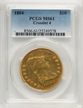 1804 $10 Crosslet 4 Early Eagle PCGS MS61