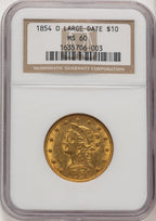 1854-O $10 LG DATE Liberty Eagle NGC MS60