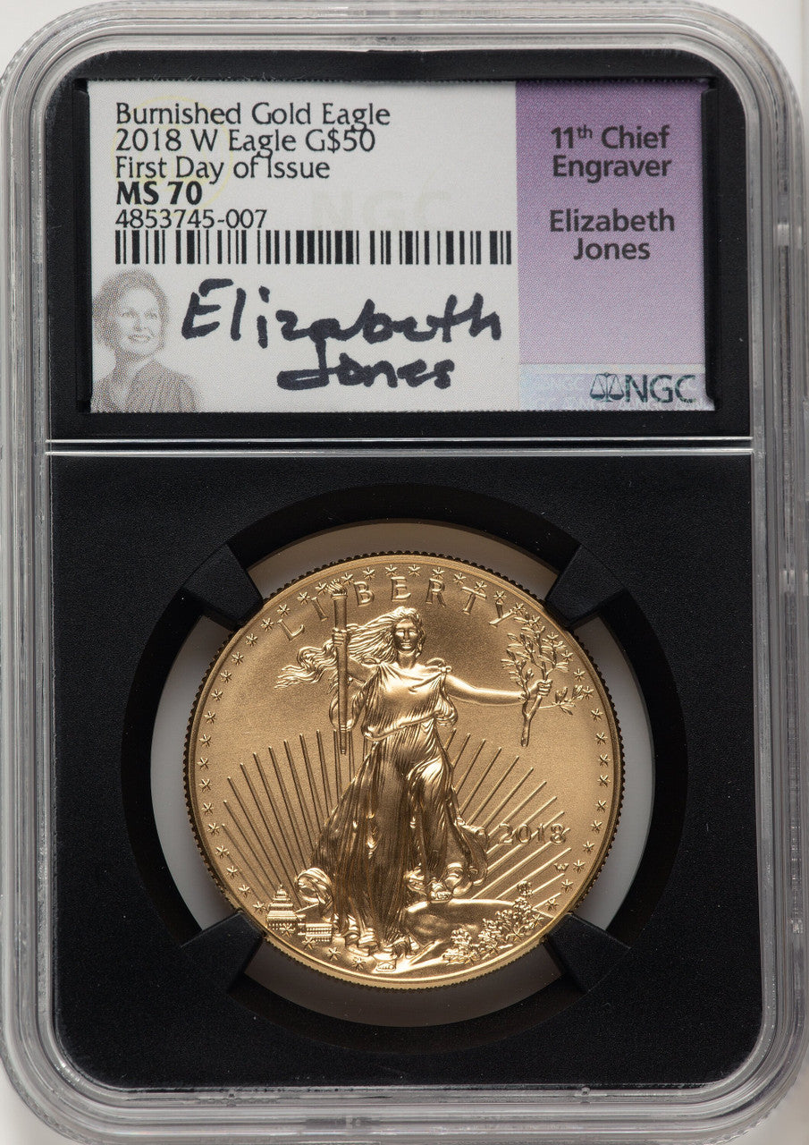 2018-W G$50 One Ounce Burnished Gold Eagle First Day of Issue FDI Elizabeth Jones Blk Core NGC MS70