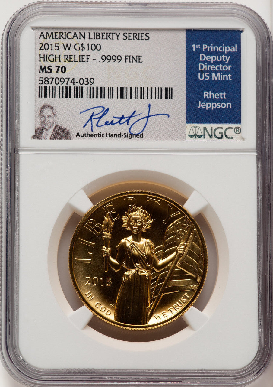 2015-W $100 American Liberty High Relief NGC MS70 Rhett Jeppson