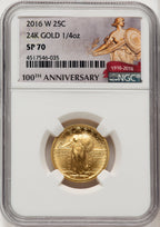 2016-W 25C Standing Liberty 100th Anniversary Gold Centennial 100th Anniversary NGC MS70