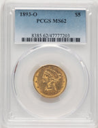 1893-O $5 Liberty Half Eagle PCGS MS62 (777121004)