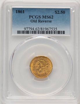 1861 $2.50 Old Rev. Liberty Quarter Eagle PCGS MS62