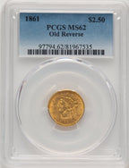 1861 $2.50 Old Rev. Liberty Quarter Eagle PCGS MS62