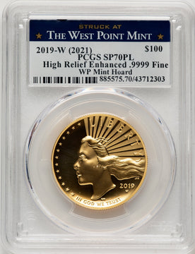 2019-W G$100 American Liberty High Relief Enhanced PL Mint Hoard Struck at West Point Label PCGS MS70