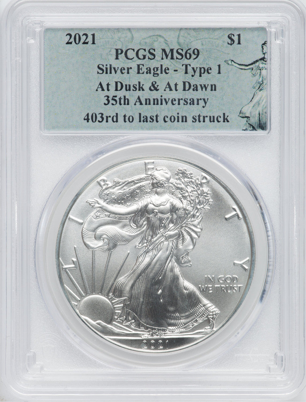 2021 American Silver Eagle T-1 At Dusk & Dawn 35th Anniversary 403rd PCGS MS69