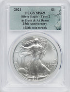 2021 American Silver Eagle Type 2 At Dusk & Dawn 35th Anniversary 468th PCGS MS69