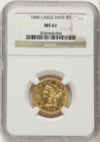 1846 $5 Large Date Liberty Half Eagle NGC MS61