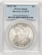 1878 7TF Reverse of 1879 Morgan Dollar PCGS MS65