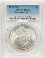 1878 7TF Reverse of 1878 Morgan Dollar PCGS MS65
