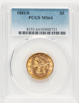 1881/0 $5 Liberty Half Eagle PCGS MS64