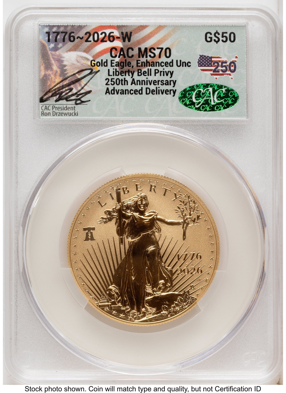 2026-W Enhanced Gold Eagle 1 oz Advanced Delivery Ron Drzewucki America 250 CACG MS70
