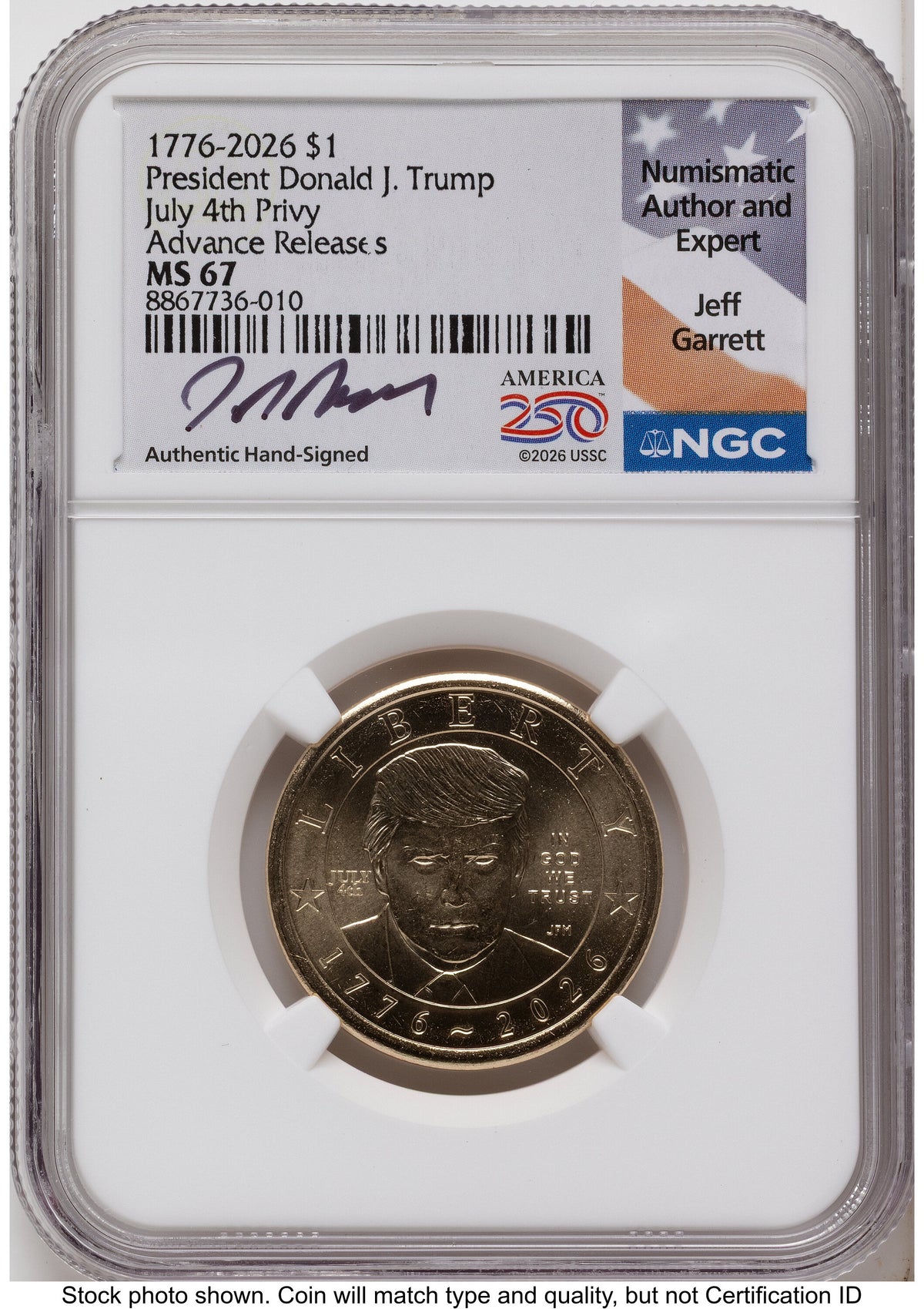 2026 Semiquincentennial President Donald J. Trump $1 (Privy Mark) AR Jeff Garrett America 250 NGC MS67