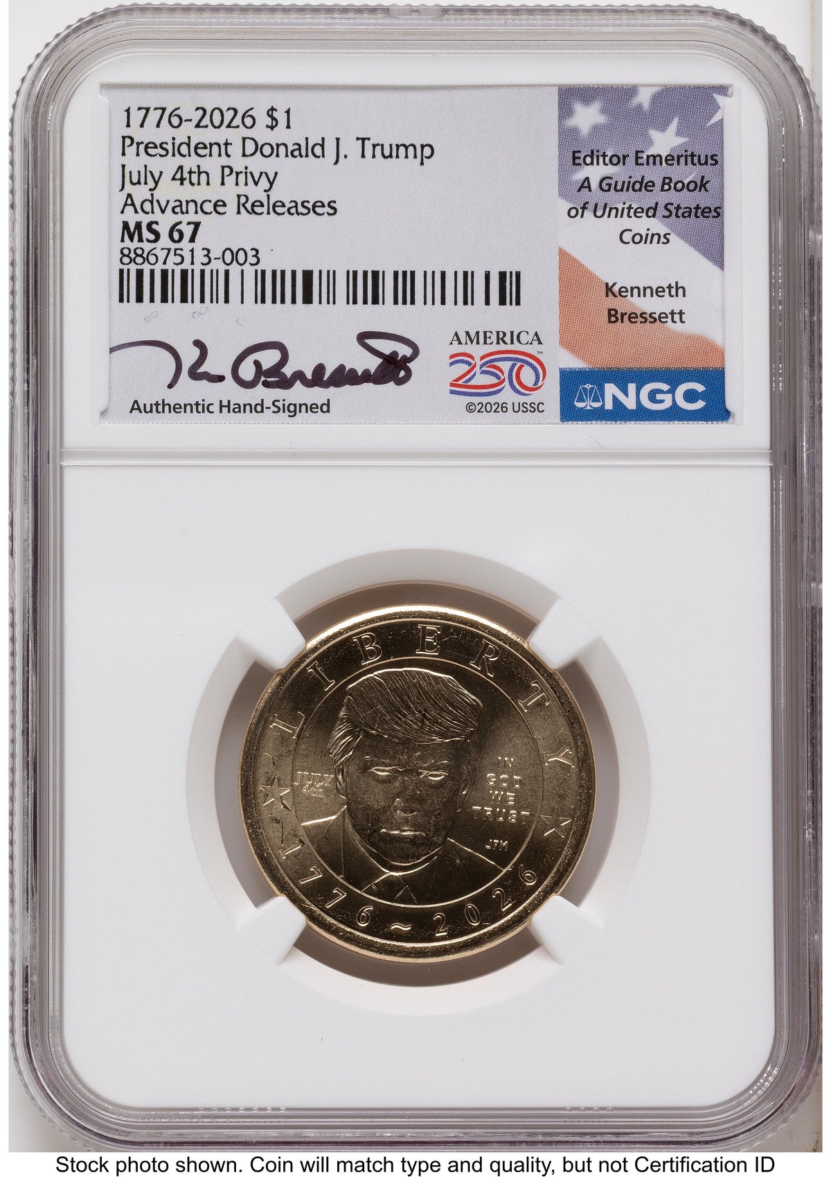 2026 Semiquincentennial President Donald J. Trump $1 (Privy Mark) AR Kenneth Bressett America 250 NGC MS67