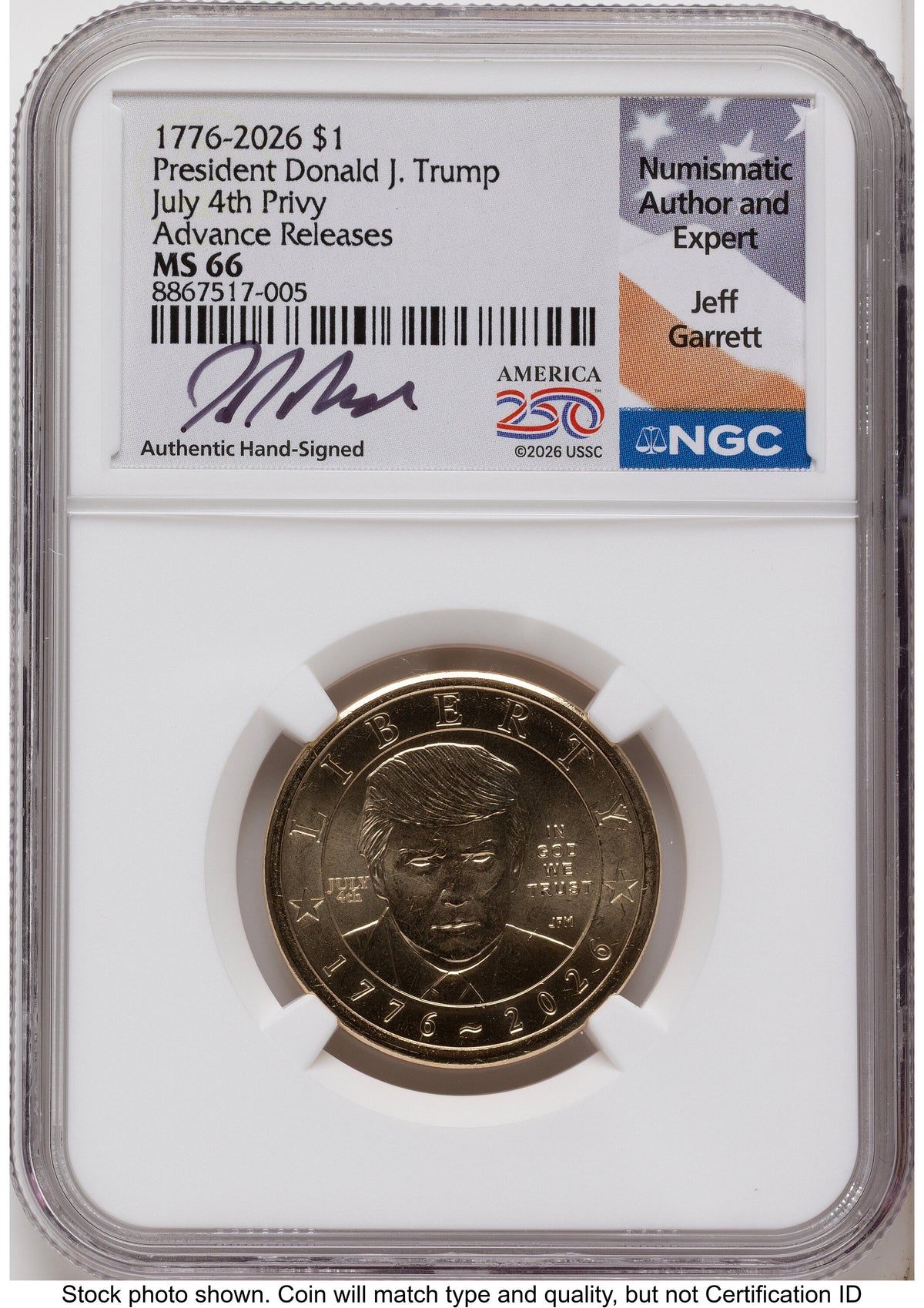 2026 Semiquincentennial President Donald J. Trump $1 (Privy Mark) AR Jeff Garrett America 250 NGC MS66
