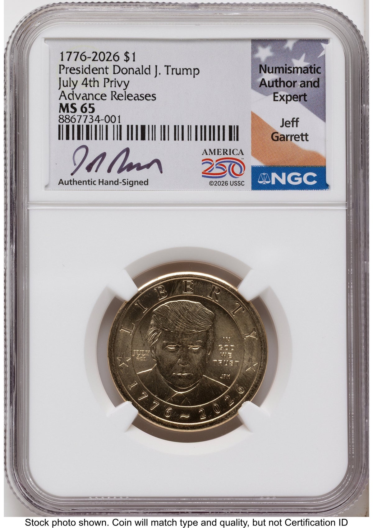 2026 Semiquincentennial President Donald J. Trump $1 (Privy Mark) AR Jeff Garrett America 250 NGC MS65