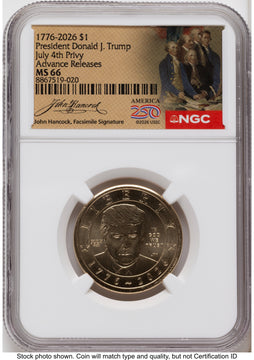 2026 Semiquincentennial President Donald J. Trump $1 (Privy Mark) AR America 250 John Hancock Label NGC MS66