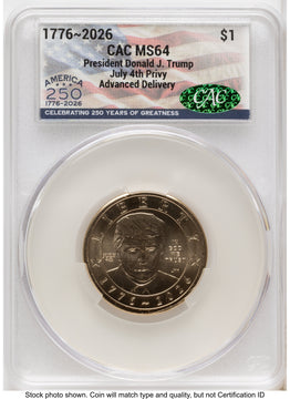 2026 Semiquincentennial President Donald J. Trump $1 (Privy Mark) Advanced Delivery America 250 Flag Label CACG MS64