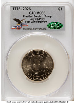 2026 Semiquincentennial President Donald J. Trump $1 (Privy Mark) First Day of Delivery America 250 Eagle with Banner Label CACG MS65