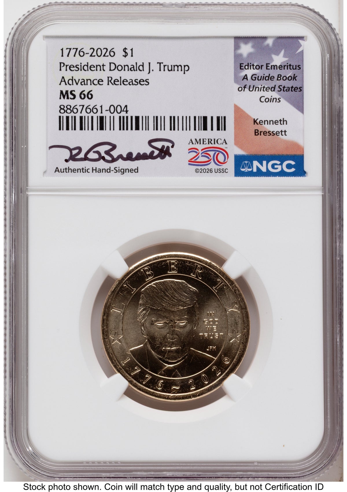 2026 Semiquincentennial President Donald J. Trump $1 AR Kenneth Bressett America 250 NGC MS66