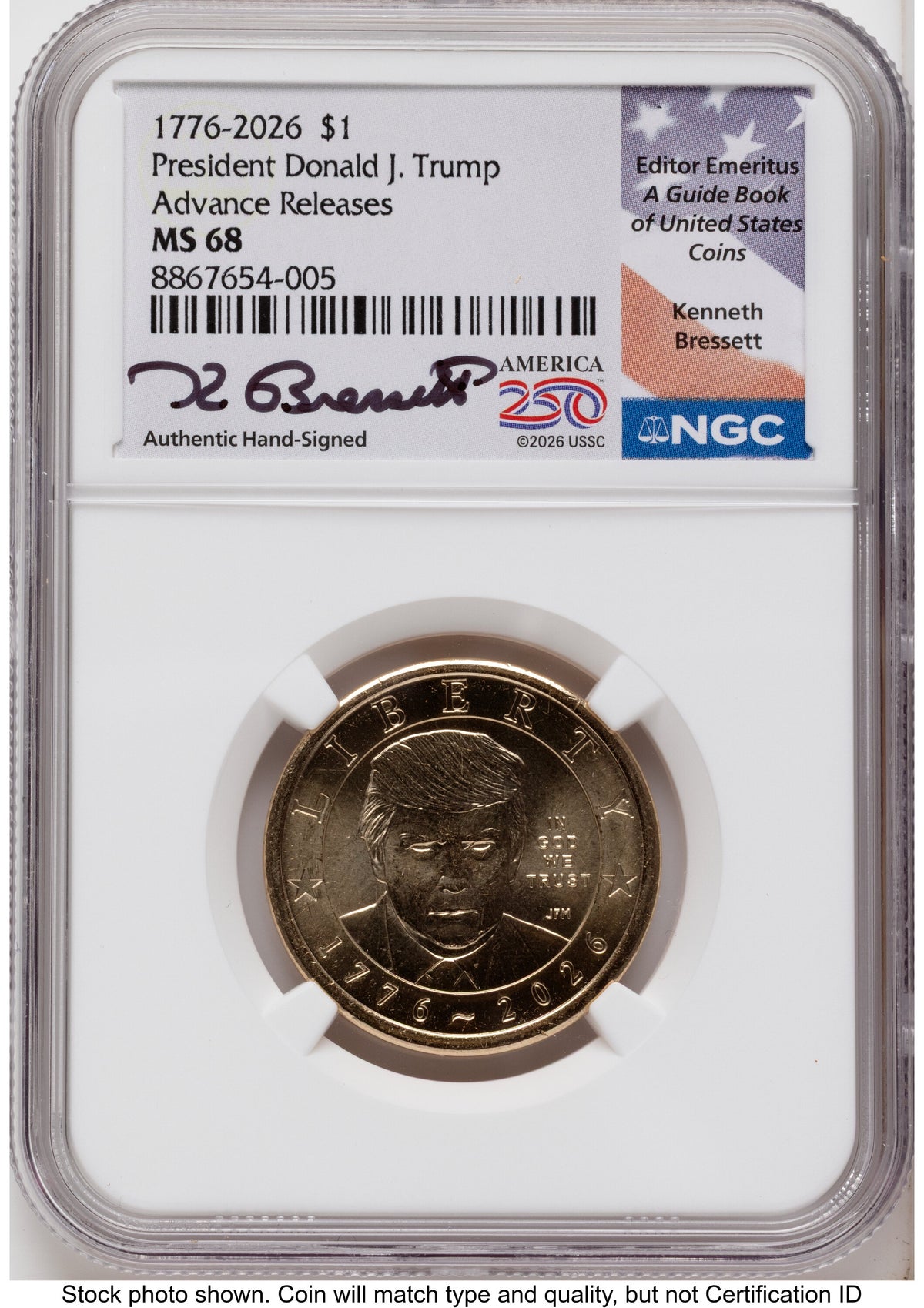 2026 Semiquincentennial President Donald J. Trump $1 AR Kenneth Bressett America 250 NGC MS68