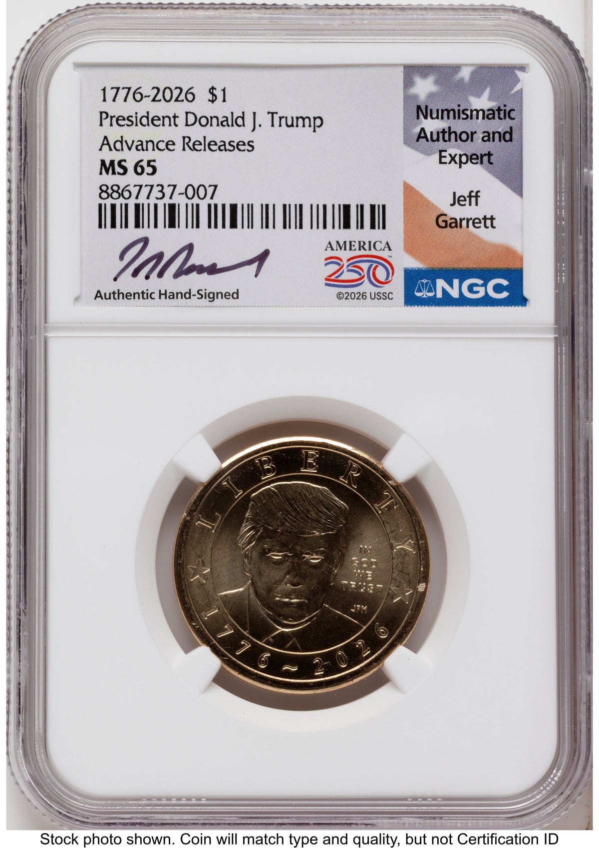 2026 Semiquincentennial President Donald J. Trump $1 AR Jeff Garrett America 250 NGC MS65