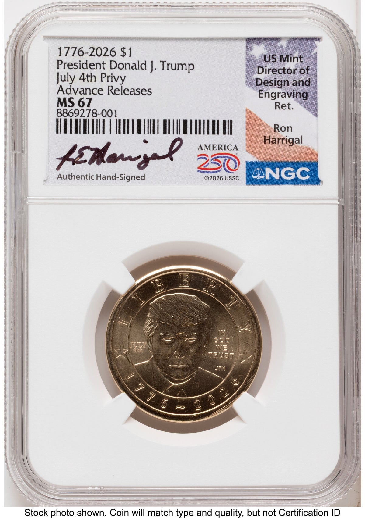 2026 Semiquincentennial President Donald J. Trump $1 (Privy Mark) AR Ron Harrigal America 250 NGC MS67
