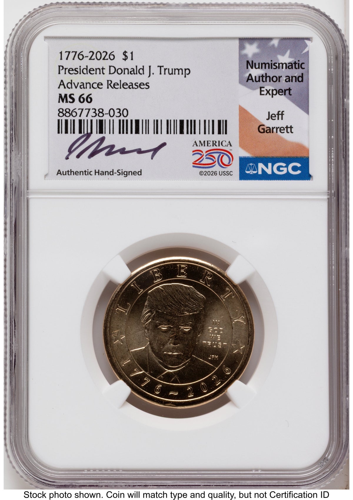 2026 Semiquincentennial President Donald J. Trump $1 AR Jeff Garrett America 250 NGC MS66
