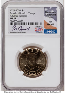 2026 Semiquincentennial President Donald J. Trump $1 AR Jeff Garrett America 250 NGC MS68