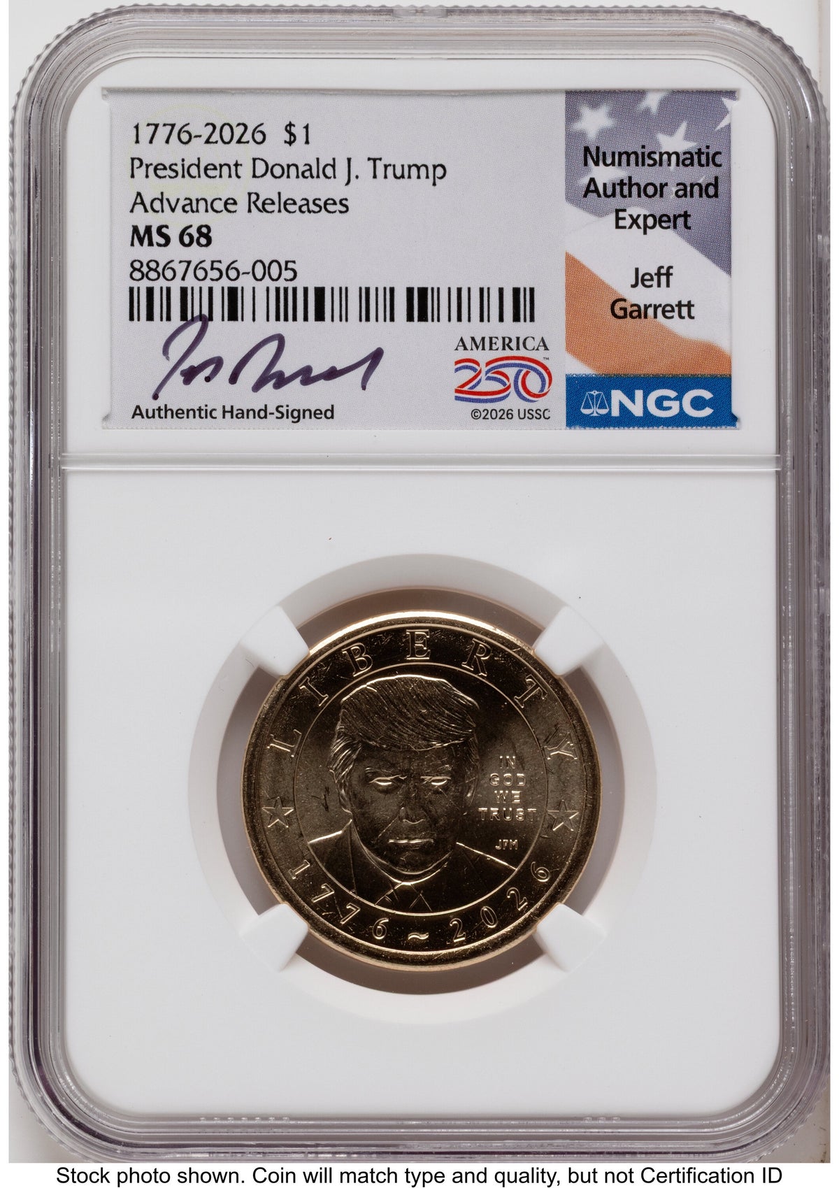 2026 Semiquincentennial President Donald J. Trump $1 AR Jeff Garrett America 250 NGC MS68