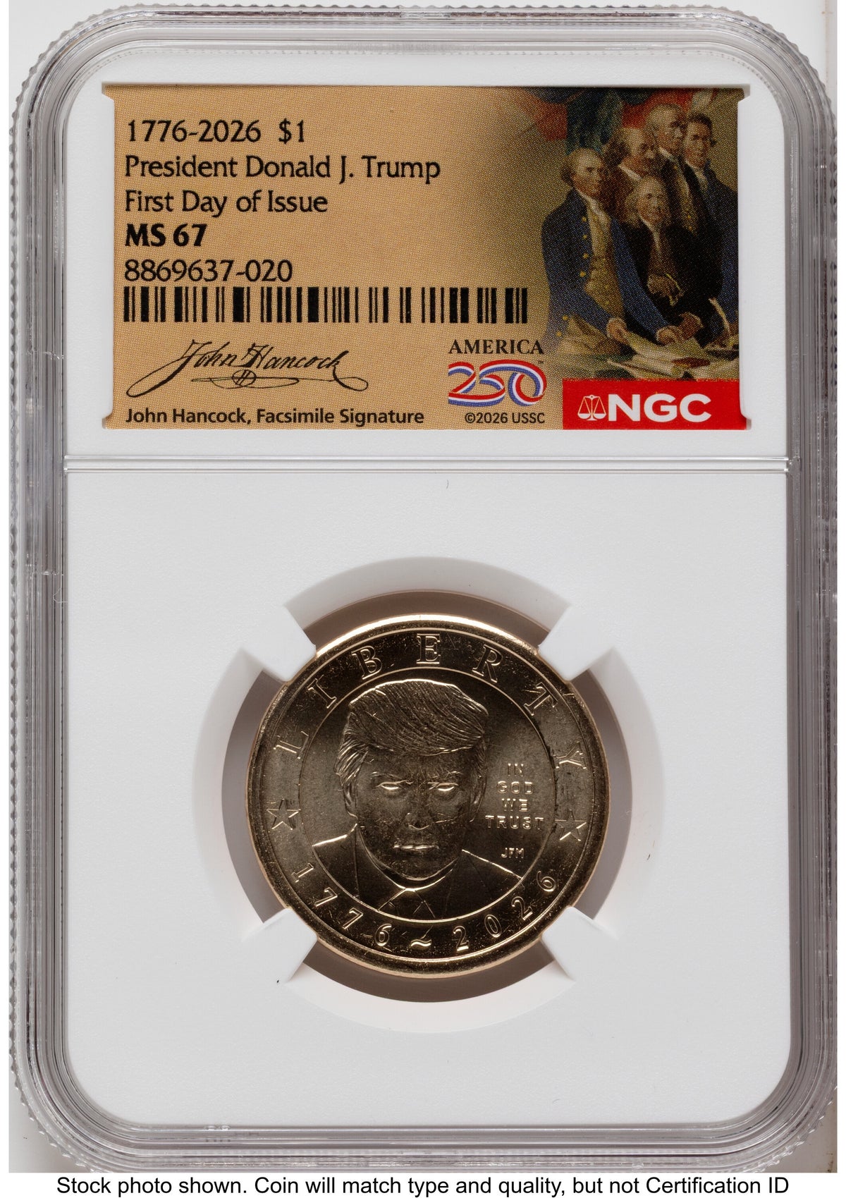 2026 Semiquincentennial President Donald J. Trump $1 FDI America 250 John Hancock Label NGC MS67